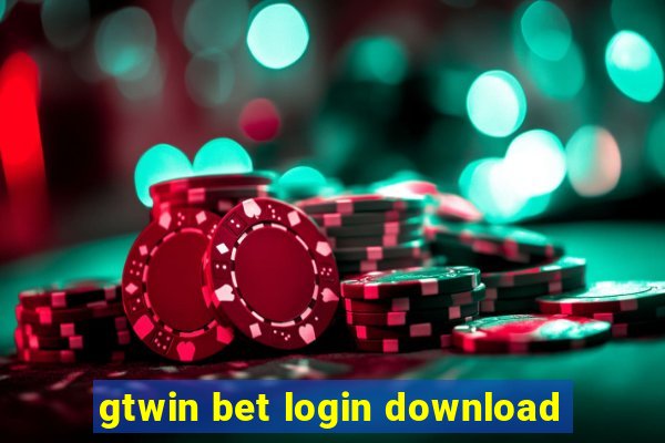 gtwin bet login download